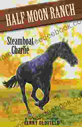 Steamboat Charlie: 16 (Horses Of Half Moon Ranch)