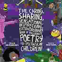 The Caring Sharing Sensational Inspirational Extraordinary Of Passionate Poetry For Spectacular Children