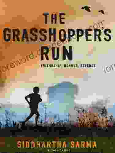 The Grasshopper S Run Siddhartha Sarma