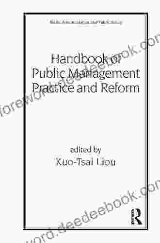 Handbook Of Public Management Practice And Reform (Public Administration And Public Policy 91)