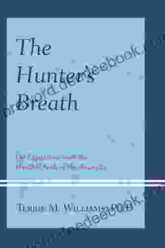 The Hunter S Breath: On Expedition With The Weddell Seals Of The Antartic