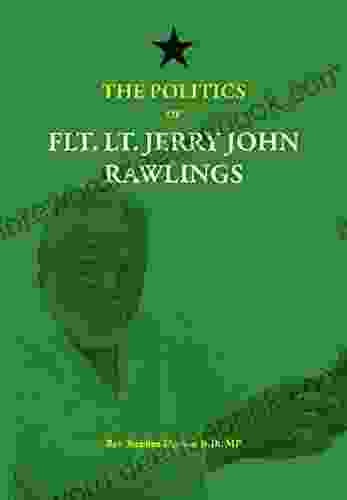 The Politics Of Flt Lt Jerry John Rawlings