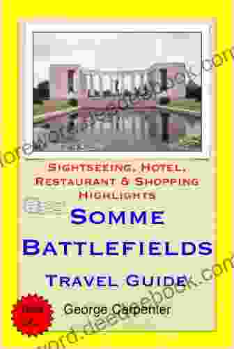Somme Battlefields (Normandy) France Travel Guide Sightseeing Hotel Restaurant Shopping Highlights (Illustrated)