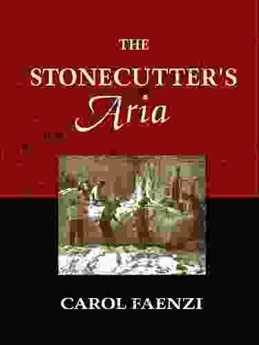 The Stonecutter S Aria: An Italian American Saga