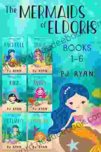 The Mermaids Of Eldoris: 1 6: A Funny Chapter For Kids Ages 9 12