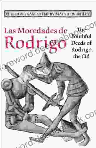 Las Mocedades De Rodrigo: The Youthful Deeds Of Rodrigo The Cid (Medieval Academy 110)