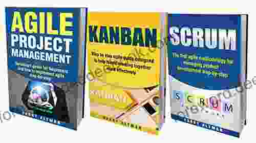 AGILE: THE BIBLE: 3 Manuscripts Agile Project Management Kanban Scrum