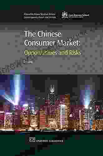 The Chinese Consumer Market: Opportunities And Risks (Chandos Asian Studies Series)