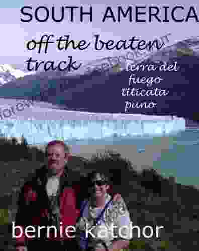 SOUTH AMERICA OFF THE BEATEN TRACK