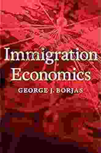 Immigration Economics George J Borjas