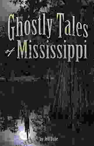 Ghostly Tales Of Mississippi Jeff Duke