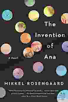 The Invention Of Ana: A Novel