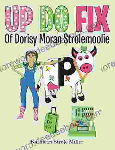 Up Do Fix: Of Dorisy Moran Strolemoolie