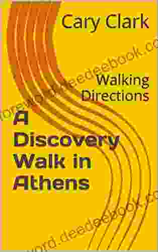 A Discovery Walk In Athens: Walking Directions (Worldwide Discovery Walks 9)