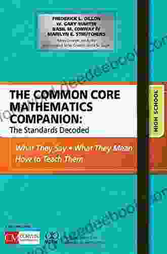 The Common Core Mathematics Companion: The Standards Decoded Grades K 2: What They Say What They Mean How To Teach Them (Corwin Mathematics Series)