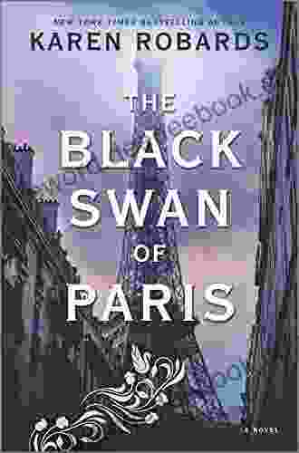 The Black Swan Of Paris: A WWII Novel